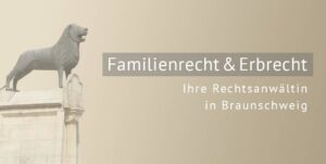 Familienrecht Erbrecht Braunschweig